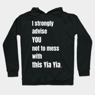 Don't mess with Yiayia Hoodie